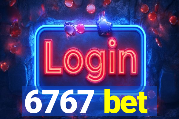 6767 bet